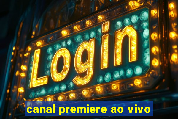 canal premiere ao vivo