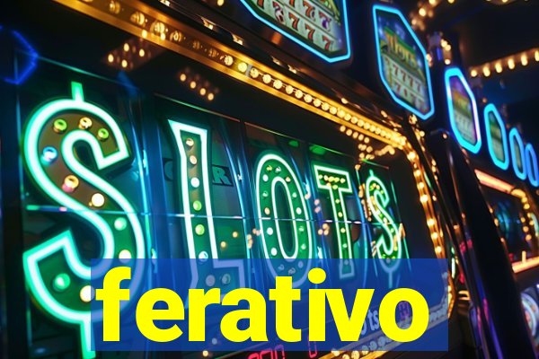 ferativo