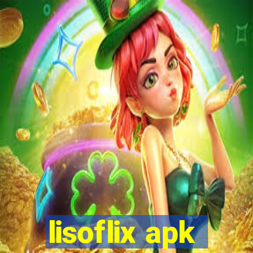 lisoflix apk