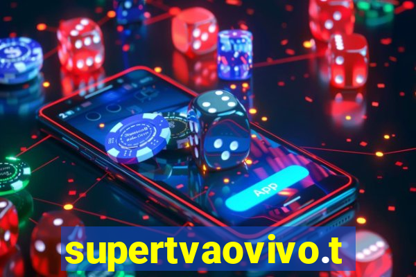 supertvaovivo.tv