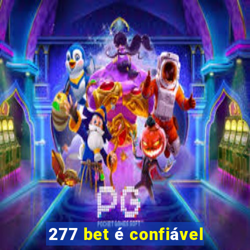 277 bet é confiável