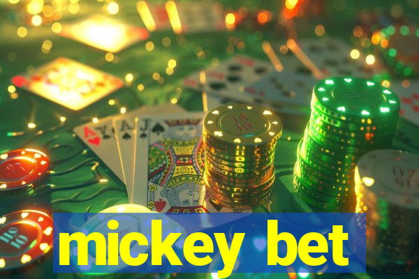 mickey bet