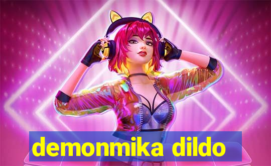 demonmika dildo