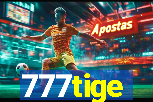 777tige