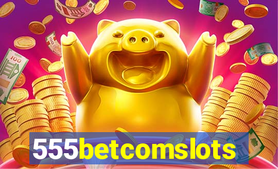 555betcomslots