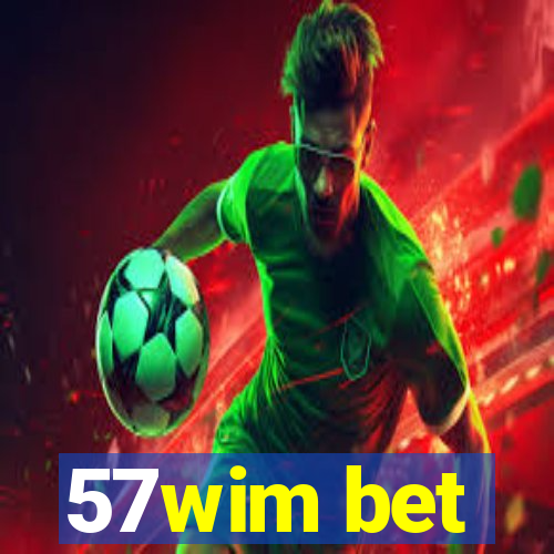 57wim bet