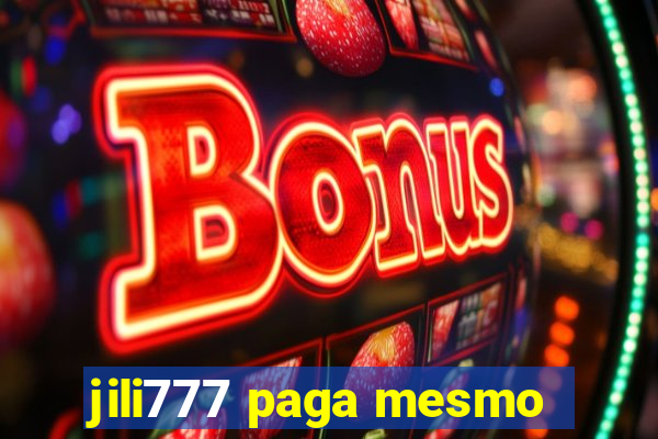 jili777 paga mesmo