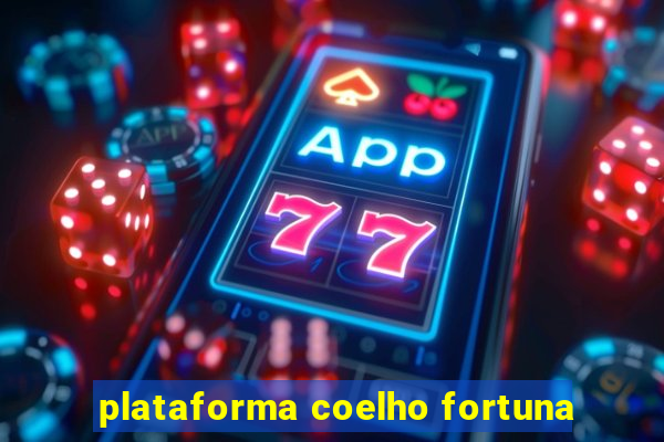 plataforma coelho fortuna