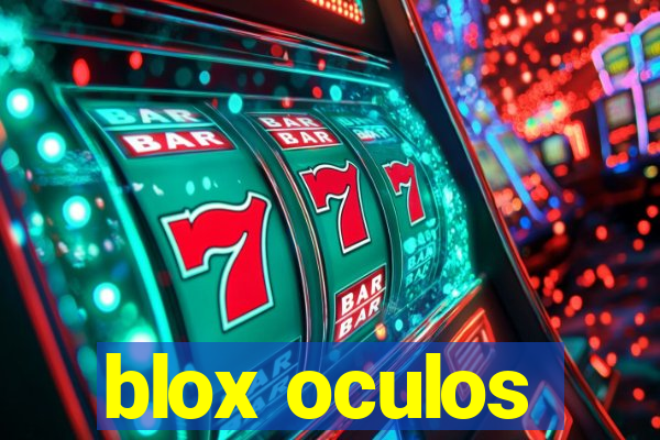 blox oculos