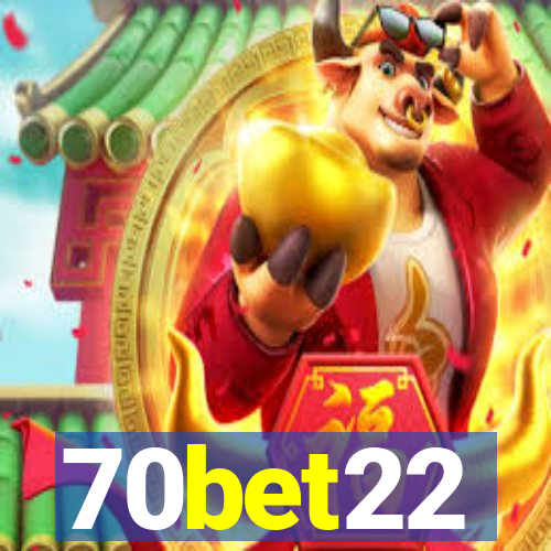 70bet22