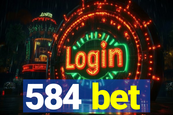 584 bet