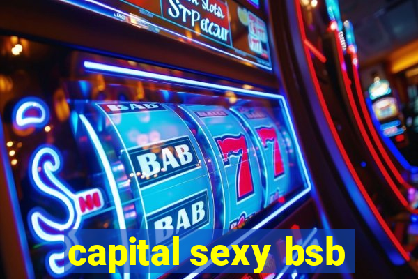 capital sexy bsb