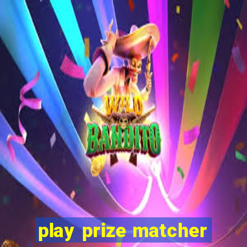 play prize matcher