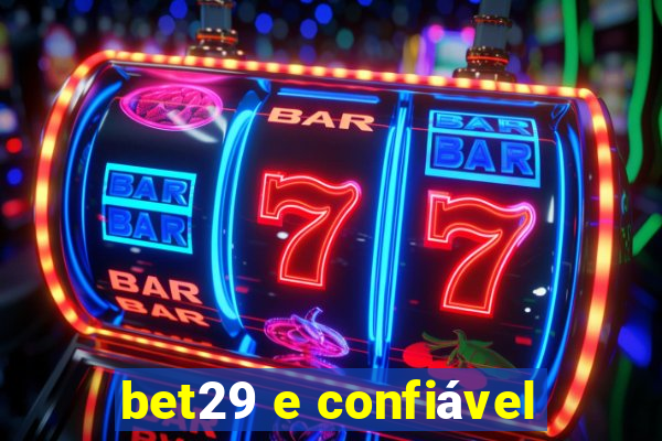 bet29 e confiável