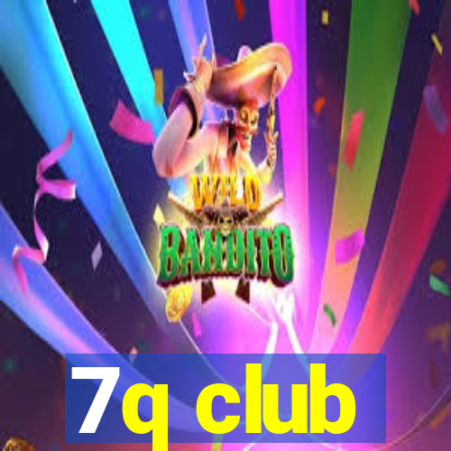 7q club