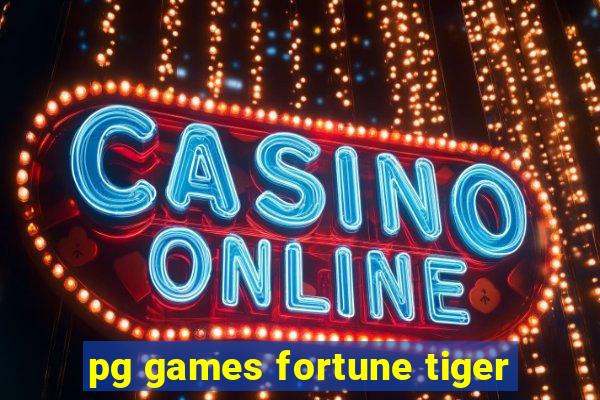 pg games fortune tiger