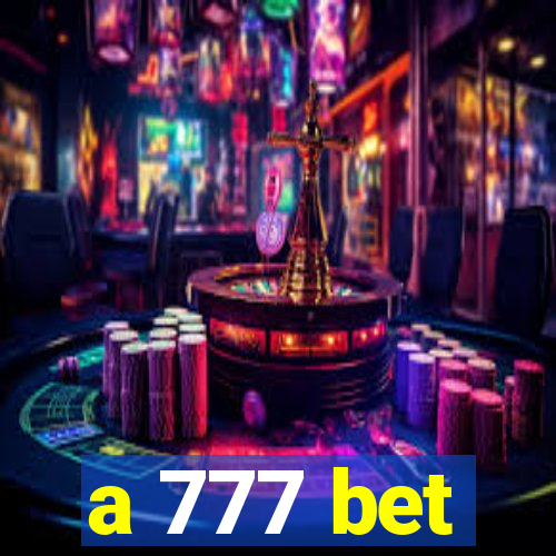 a 777 bet