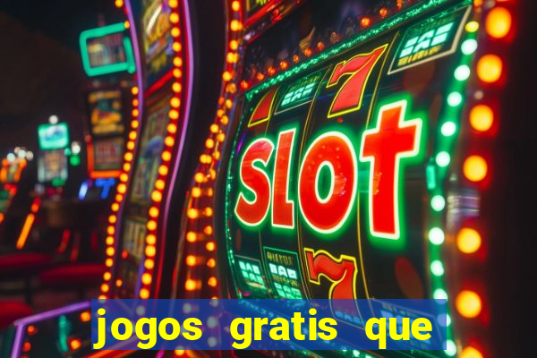 jogos gratis que realmente ganha dinheiro