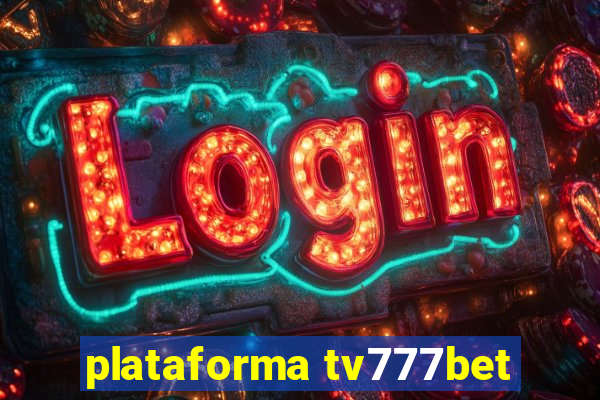 plataforma tv777bet