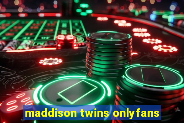 maddison twins onlyfans