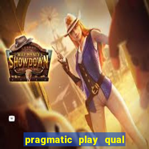 pragmatic play qual jogo paga mais