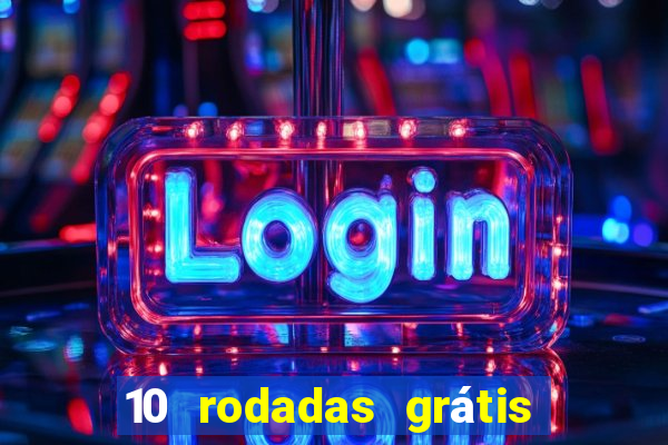 10 rodadas grátis fortune tiger