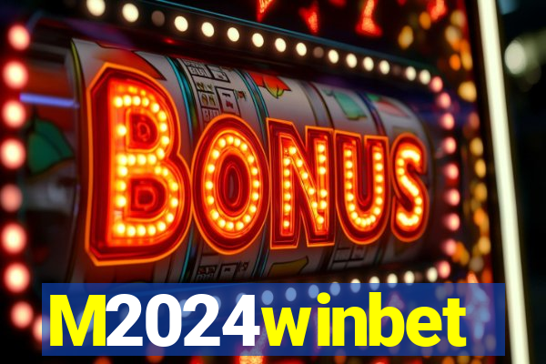 M2024winbet