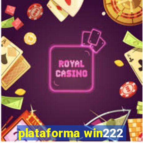 plataforma win222