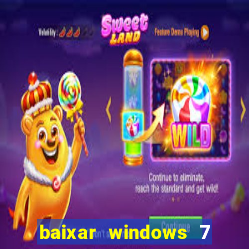 baixar windows 7 ultimate 64 bits com todos os drivers