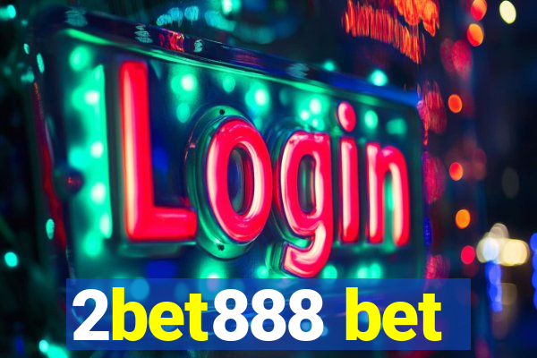 2bet888 bet