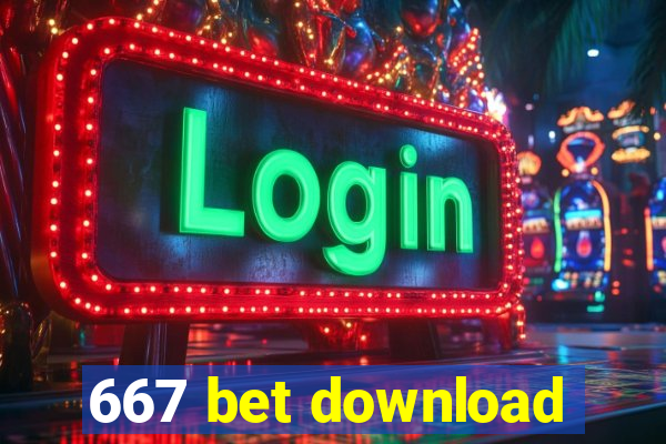 667 bet download