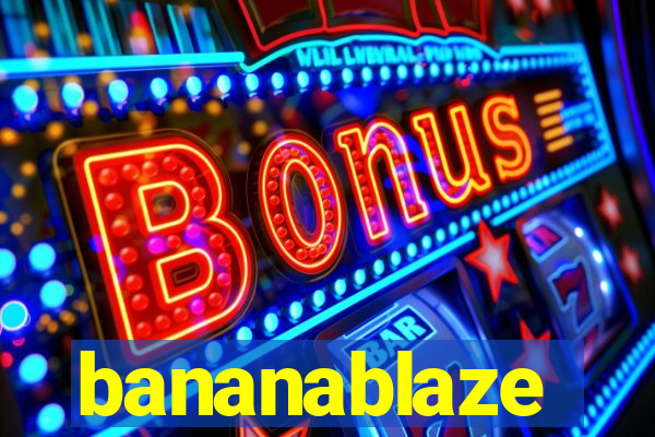 bananablaze