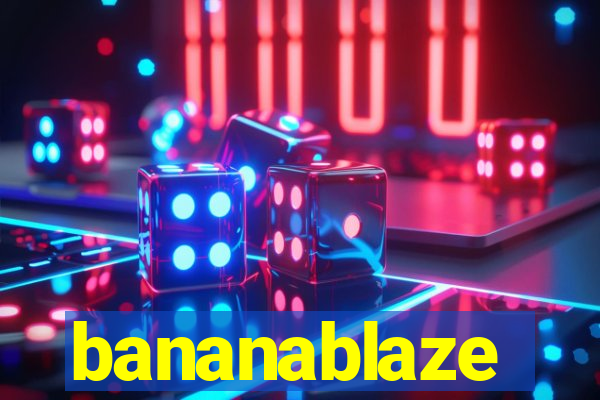 bananablaze