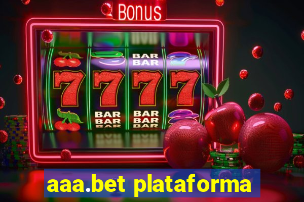 aaa.bet plataforma