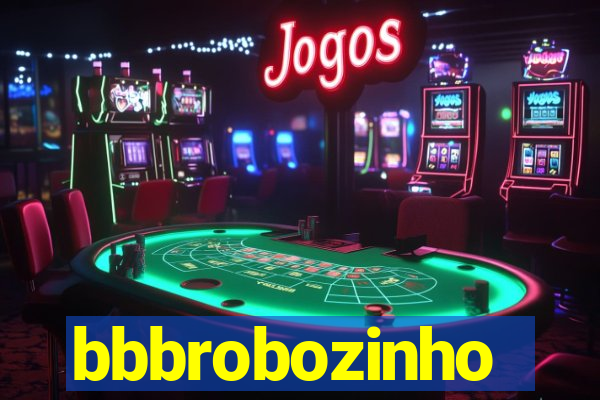 bbbrobozinho