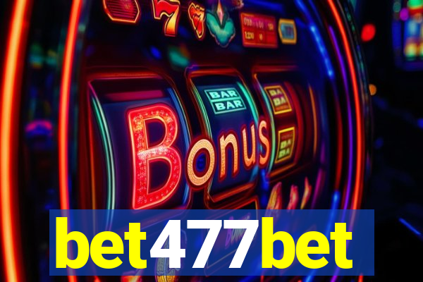 bet477bet