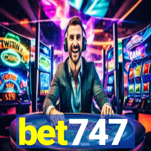 bet747