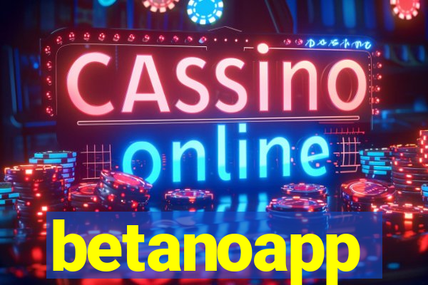 betanoapp