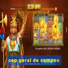 cep geral de campos