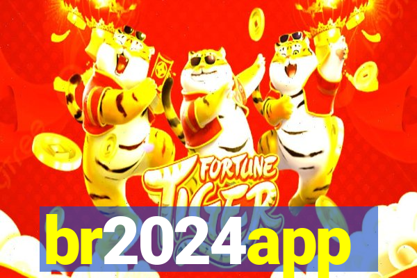 br2024app