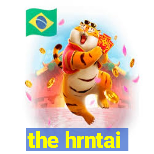 the hrntai