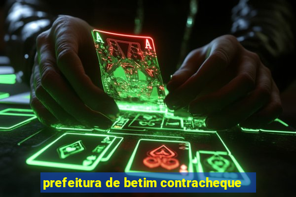 prefeitura de betim contracheque