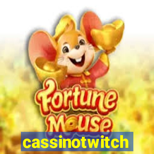 cassinotwitch