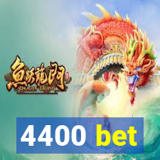 4400 bet