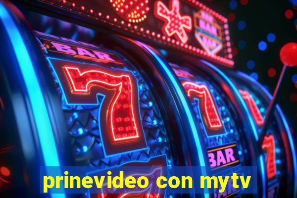 prinevideo con mytv