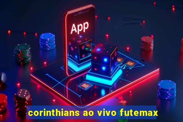 corinthians ao vivo futemax