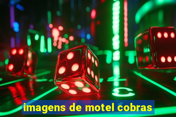 imagens de motel cobras