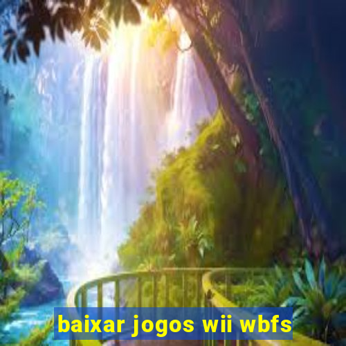 baixar jogos wii wbfs