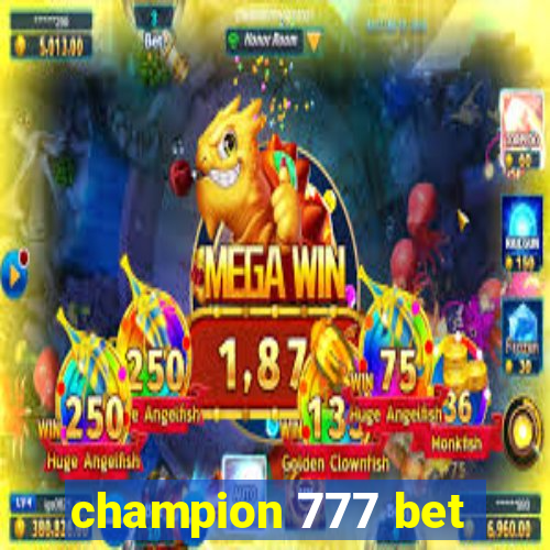 champion 777 bet