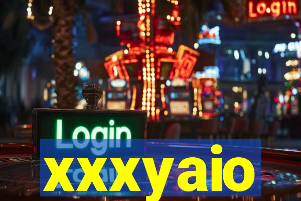 xxxyaio